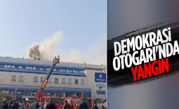 Bayrampaşa'daki 15 Temmuz Demokrasi Otogarı'nda yangın çıktı