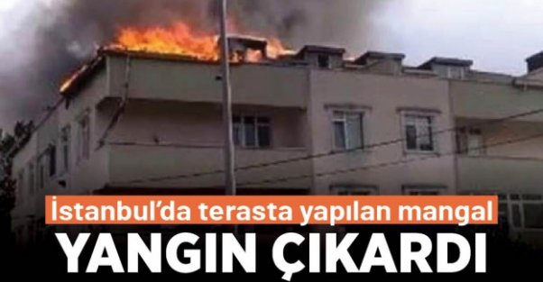 Arnavutköy’de terasta mangal yangın çıkardı!