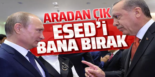 Cumhurbaşkanı Erdoğan'dan İdlib açıklaması: Putin'e 'önümüzden çekilin' dedim