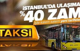 İstanbul'da ulaşıma yüzde 40 zam