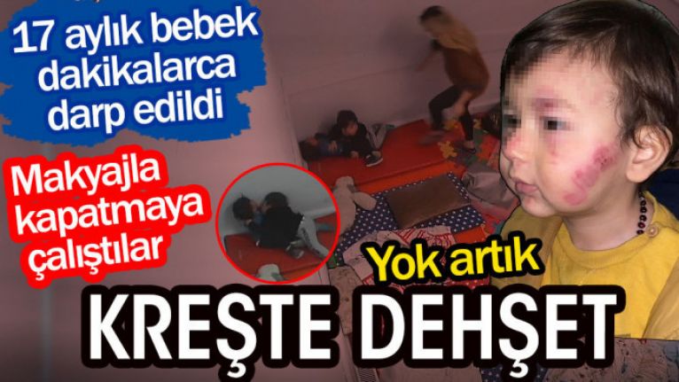 Bayrampaşa&#039;da 17 aylık bebeğe kreşte yapılanlar dehşete düşürdü!