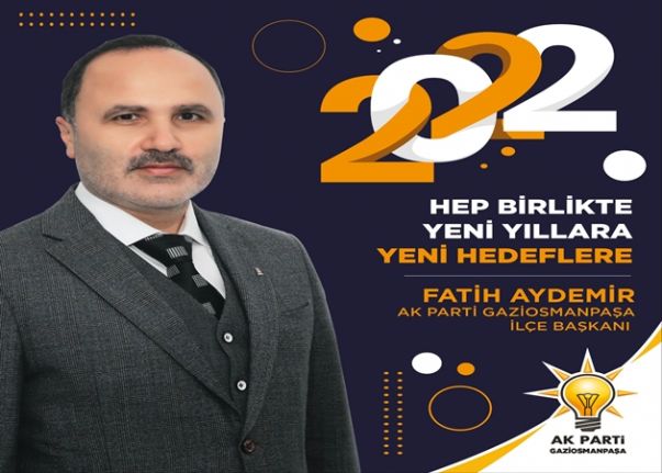 İlçe Başkanı Fatih Aydemir'in yeni yıl mesaji;
