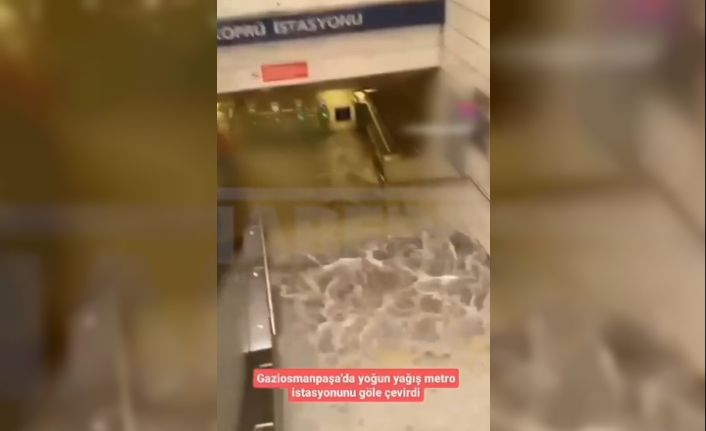 Sağanak yağışın etkisiyle İstanbul Gaziosmanpaşa'da metro istasyonu sular altında kaldı