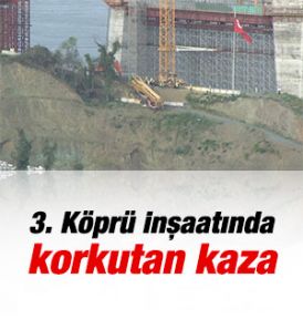 3. Köprü inşaatında korkutan kaza