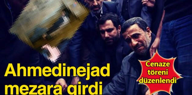 Ahmedinejad'ı yıkan ölüm!