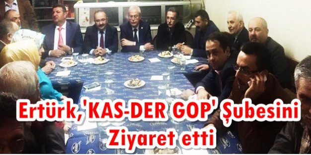 Ahmet Haldun Ertürk,'KAS-DER GOP' Şubesini Ziyaret etti