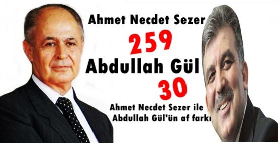 Ahmet Necdet Sezer ile Abdullah Gül'ün af farkı
