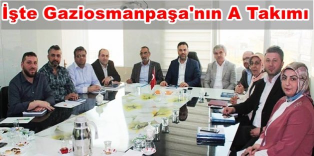 AK Parti Gaziosmanpaşa İlçe Başkanı Acar'ın A takımı belli oldu!