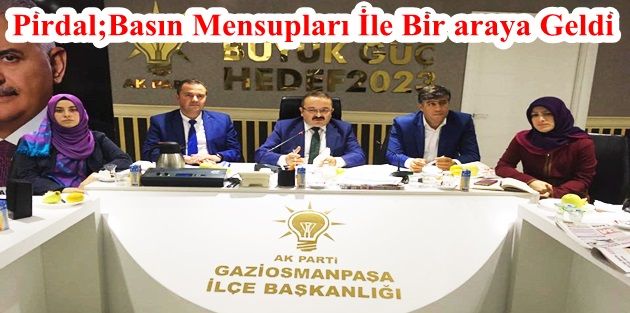 AK Parti Gaziosmanpaşa Teşkilatı Basın İle Bir araya Geldi ...