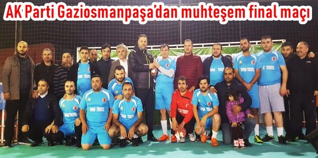 AK Parti Gaziosmanpaşa’dan muhteşem final maçı