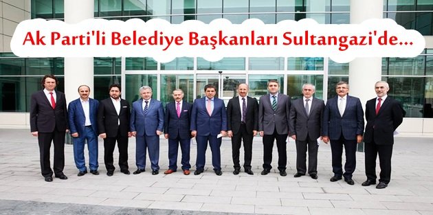 Ak Parti'li Belediye Başkanları Sultangazi'de...