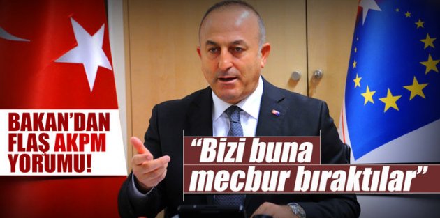 Bakan Çavuşoğlu: Karar işbirliğimizi zayıflatır
