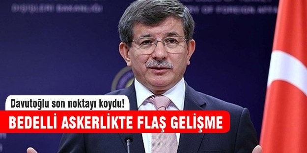 Başbakan Davutoğlu bedellide son noktayı koydu