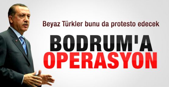 Başbakan Erdoğan Bodrum'daki çarpık yapıyı yıkacak