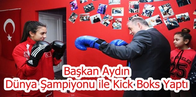 Başkan Aydın, Dünya Şampiyonu ile Kick Boks Yaptı