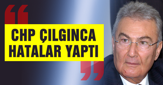 Baykal: CHP çılgınca hatalar yaptı
