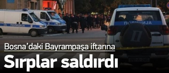 Bosna'daki Bayrampaşa iftarına Sırplar saldırdı
