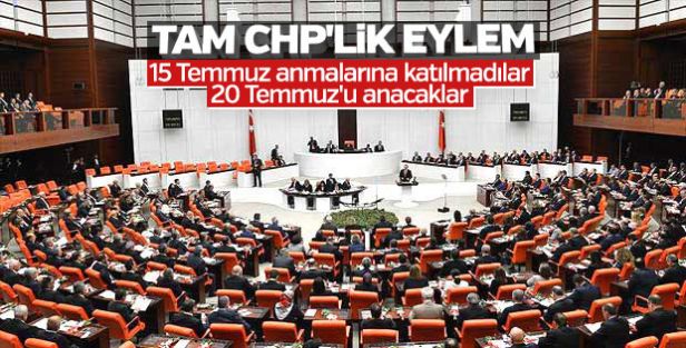 CHP'den Meclis'te 20 Temmuz eylemi