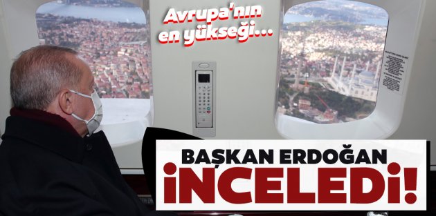 Cumhurbaşkanı Erdoğan, Çamlıca'daki kulelerin kaldırılma çalışmalarını inceledi