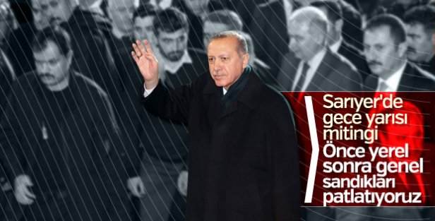 Cumhurbaşkanı Erdoğan Sarıyer'de seçimler için söz aldı
