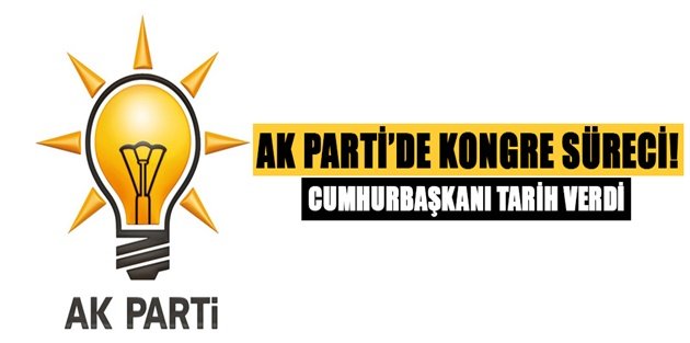Cumhurbaşkanı tarih verdi! AK Parti'de kongre süreci
