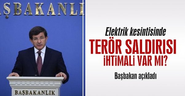 Davutoğlu'dan elektrik kesintisinde terör ihtimali açıklaması