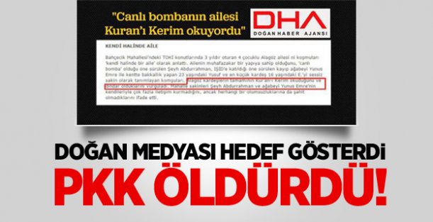 Doğan Medyası Hedef Gösterdi PKK Öldürdü!