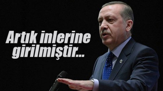 Erdoğan: Artık inlerine girilmiştir!