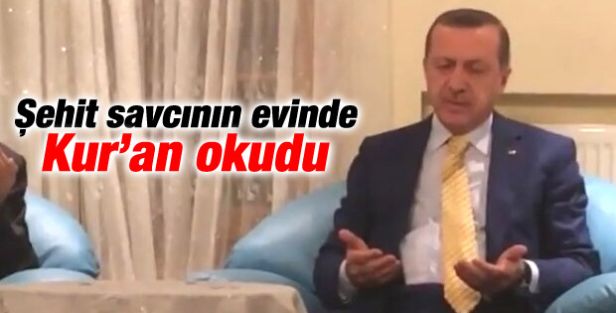 Erdoğan şehit savcı Kiraz'ın taziyesinde Kur'an okudu