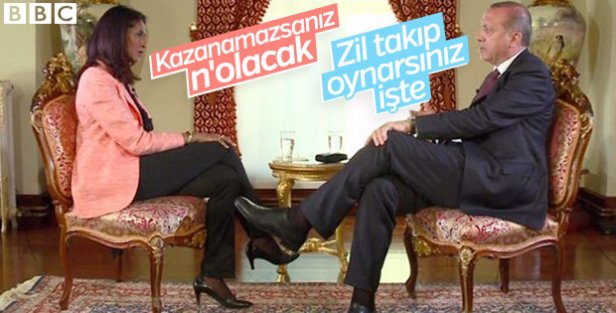Erdoğan'dan BBC'ye: Kaybedersek zil takıp oynarsınız