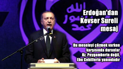 Erdoğan'dan Kevser suresiyle mesaj