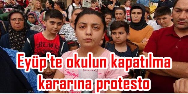 Eyüp'te okulun kapatılma kararına protesto