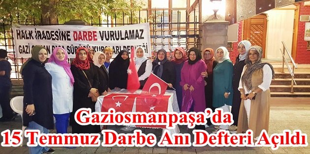 Gaziosmanpaşa’da 15 Temmuz Darbe Anı Defteri Açıldı