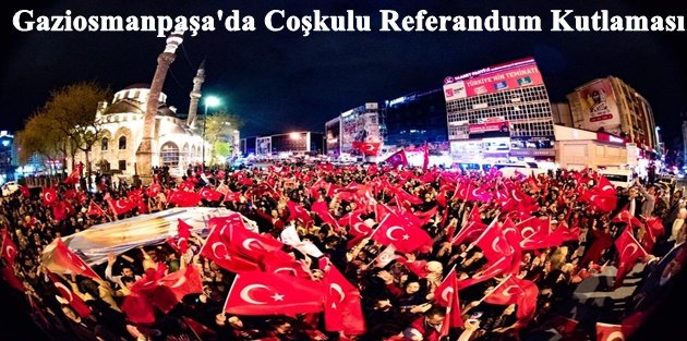 Gaziosmanpaşa'da Coşkulu Referandum Kutlaması