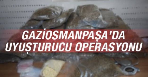 Gaziosmanpaşa'da uyuşturucu operasyonu