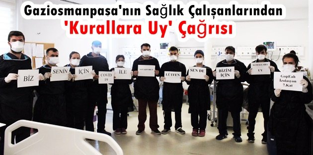 Gaziosmanpaşa'nın Sağlık Çalışanlarından 'Kurallara Uy' Çağrısı