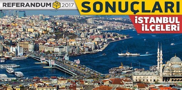 İstanbul ilçeleri seçim sonuçları! Hangi ilçede ne oy çıktı?