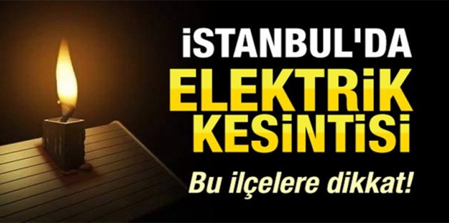 İstanbul'da 16 ilçede elektrik kesintisi