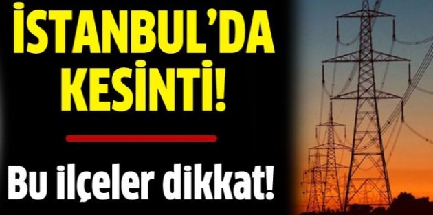 İstanbul'da 18 İlçede Elektrik Kesintisi