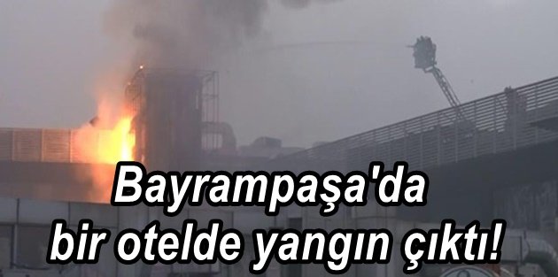 İstanbul'da 5 yıldızlı otelde yangın paniği