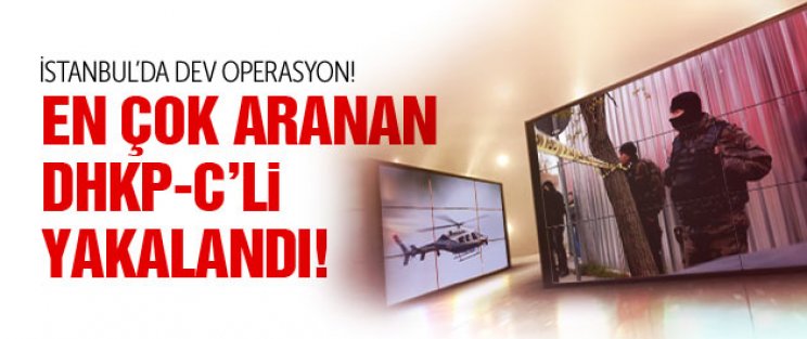 İstanbul'da dev DHKP-C operasyonu!