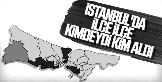 İstanbul’da dört ilçe el değiştirdi