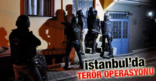 İstanbul'daki Terör Operasyonu
