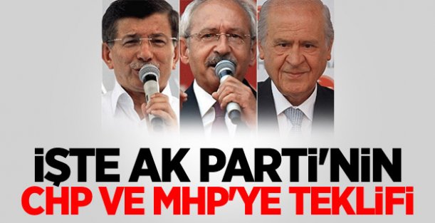 İşte AK Parti'nin CHP ve MHP'ye Teklifi