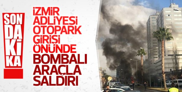 İzmir Adliyesi yakınında patlama