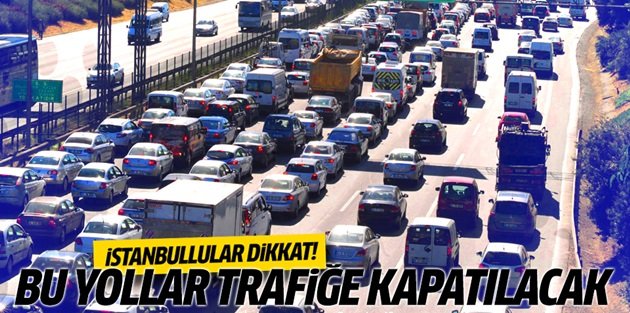 Kadıköy ve Bakırköy'de bazı yollar trafiğe kapatılacak