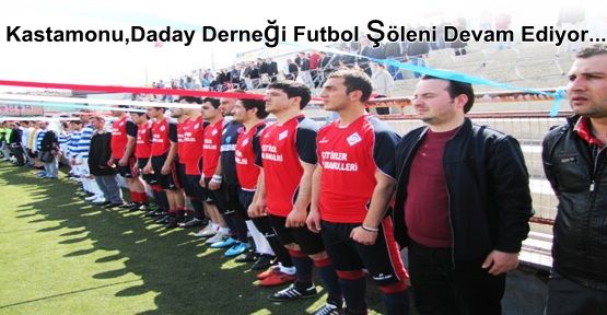 Kastamonu,Daday Derneği Futbol Şöleni Devam Ediyor...