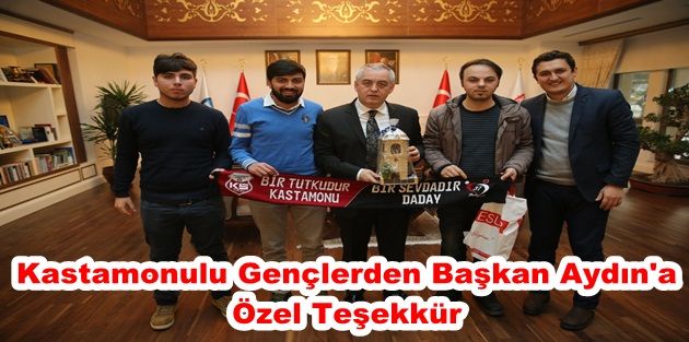 Kastamonulu Gençlerden Başkan Aydın'a Özel Teşekkür