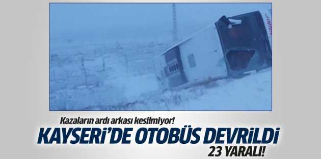 Kayseri'de otobüs devrildi: 23 yaralı