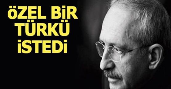 Kemal Kılıçdaroğlu'nun istediği türkü - İzle